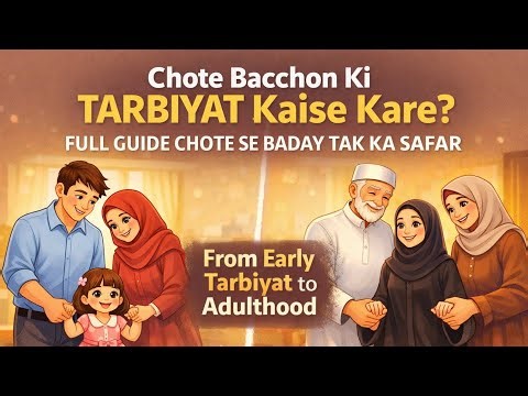 Islamic Parenting Guide: Raising Children the Right Way (Step-by-Step ) Full Tarbiyat Guide