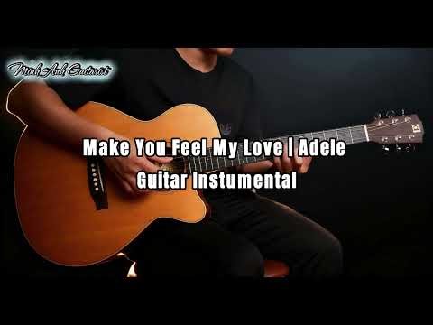 Make You Feel My Love | Adele | Relaxing Acoustic Guitar Instrumental