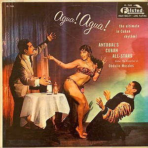 Antobal's Cuban All-Stars - Agua! Agua!