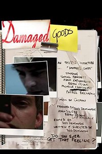 Damaged Goods (2008) - Movie