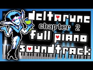 Deltarune Chapter 2 | Full Soundtrack On Piano (+ Sheet Music)