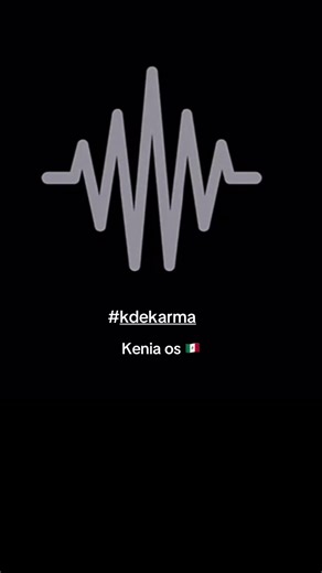 #keniaos #kdekarma #keninis @KdeKeniaOs @✨ @La Más Plutona 🫧 @KeniaOs @Kenia OS Fans México