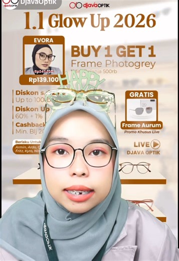1.1 GLOW UP 2026 BUY 1 GET 1 (khusus pembelian kacamata new arrival) dapetin free kacamata Aurum lensa photogrey 🤩 📌 promo berlaku hanya di live Djava Optik #djavaoptik #kacamataminus #kacamataphotocromic #kacamataphotogrey #promo