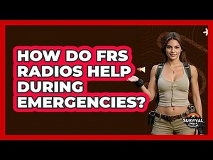 How Do FRS Radios Help During Emergencies?