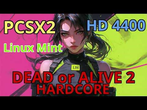 PCSX2 Linux Mint on HD4400 - Dead or Alive 2 : Hardcore (PS2 on PC) - i3 4th gen + 8GB DDR3 RAM)