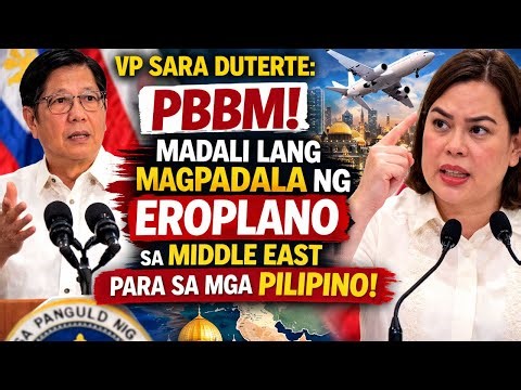 VP SARA DUTERTE: PBBM! MADALI LANG MAGPADALA NG EROPLANO SA MIDDLE EAST PARA SA MGA PILIPINO!