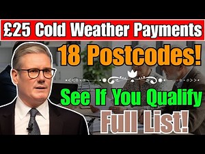 £25 Cold Weather Payments Rolled Out by DWP in 18 Postcodes – See the Full List