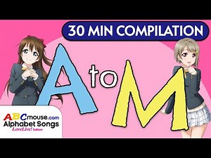 ABCMouse's Alphabet Songs: Love Live Edition - A to M Songs | 30-Minute Music Video Compilation