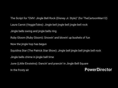 The Script for "CMV: Jingle Bell Rock (Disney Jr. Style)" (for TheCartoonMan12)