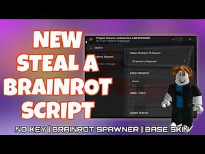 Steal A Brainrot Script *NO KEY* [UPDATED] - Brainrot Spwaner And Base Skin