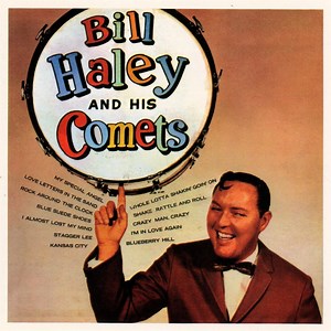 Blueberry Hill - Bill Haley and His Comets: Song Lyrics, Music Videos & Concerts
