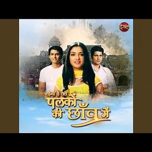 Palkon Ki Chaaon Mein Title Song