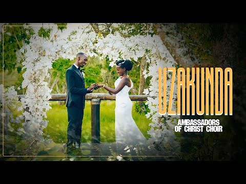 UZAKUNDA? - Ambassadors of Christ Choir