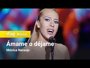 Mónica Naranjo - "Ámame o déjame" (1998)