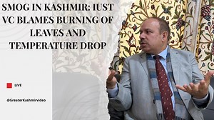 1.3K views · 16 reactions | Smog in Kashmir: IUST VC blames burning of leaves and temperature drop #greaterkashmir #GKWEBTV #Smog #airpollution #Kashmir | Greater Kashmir | Facebook