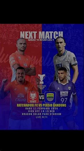 Persib Bandung vs Ratchaburi FC, leg pertama 16 besar AFC Champions League Two, 11 Feb 2026, 19.15 WIB di Ratchaburi Stadium, Thailand. Siaran RCTI.
