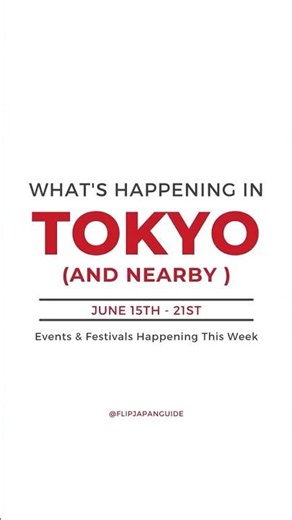 What’s happening in TOKYO (+ Kanto) this week? Don't miss out on these awesome events and festivals!