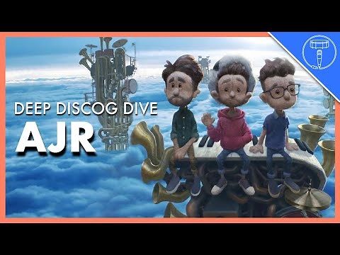 DEEP DISCOG DIVE: AJR