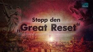 Stoppt den „Great Reset“ wegen dramatischen Konsequenzen für die Menschheit Video auf unserer zensurfreien Website anschauen: 👉KlaTV-Link: https://www.kla.tv/23946 in Textform mit Quellen: 👉pdf-KlaTV-Link: https://www.kla.tv/23946/pdf Diese etwas anspruchsvolle Sendung soll zum Prüfen, Mitdenken, Diskutieren und Handeln anregen. Denn sie malt vor Augen, wie extrem folgenschwer die geplanten Ausgestaltungen des „Great Reset“ sein werden, der aktuell von der eugenisch motivierten Finanzoligarchi