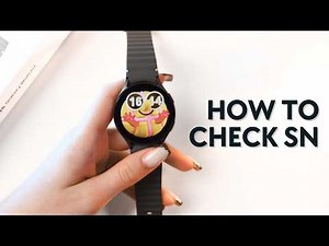 How to Check SN on Samsung Galaxy Watch 7: Essential Tips You Should Know
