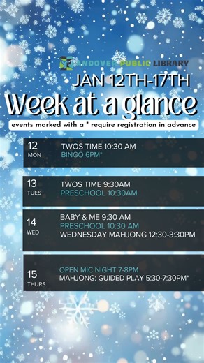 This week at the library! 1/12 Twos Time 10:30 AM, Bingo 6PM* 1/13 Twos Time 9:30AM , Preschool 10:30AM 1/14 Baby & Me 9:30 AM, Preschool 10:30 AM, Wednesday Mahjong 12:30-3:30PM 1/15 Open Mic Night 7-8PM, Mahjong: guided play 5:30-7:30pm* | Andover Public Library