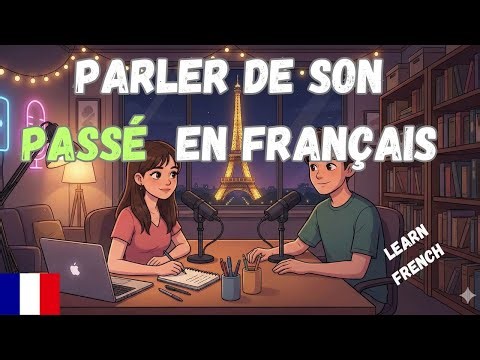 Parler de son PASSÉ en Français : Passé Composé vs Imparfait Expliqués Simplement | Leçon Complète
