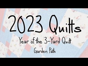 2023 Quilts - Garden Path Quilt Top