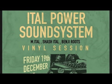 Ital Power sound system vinyl session brook house Hayes Friday 19th December 2025