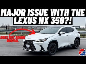 POSSIBLE MAJOR LEXUS NX 350 ISSUE?! | Does Not Sound Normal
