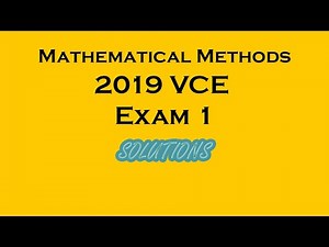 VCE 2019 Methods Exam 1 Solutions