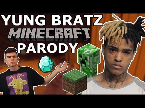 XXXTENTACION - YUNG BRATZ MINECRAFT PARODY