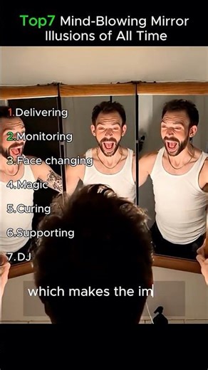 Top7 Mind Blowing Mirror Illusions of All Time