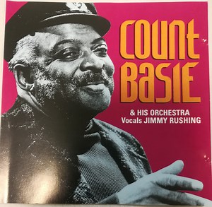 Count Basie & His Orchestra, Jimmy Rushing - Count Basie & His Orchestra Vocals Jimmy Rushing