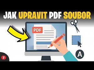 Jak upravit PDF soubor - Jak editovat PDF | Návod
