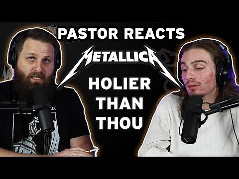 Metallica Holier Than Thou // Pastor Rob Reaction and Lyric Analysis