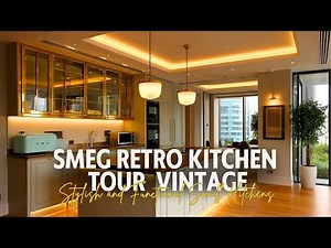 Smeg Retro Kitchen Tour Vintage Appliances for Stylish and Functional Small Kitchens