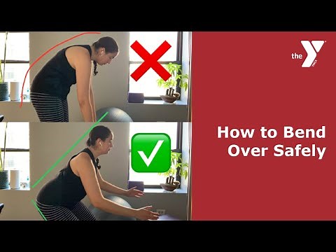 How to Bend Over Safely