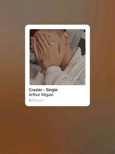 Crazier Lyrics by Arthur Miguel