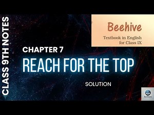 Class 9 #Beehive Chapter 7 Notes | Reach for the Top | NCERT Solutions PDF