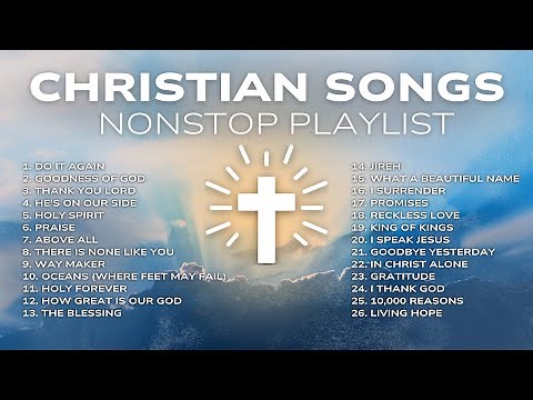 Best Christian Songs Playlist 2025 🙏 Top Christian Songs of All Time