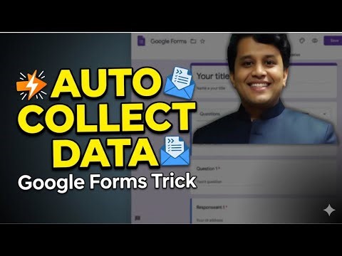 Part I - Google forms : Auto Collect Data