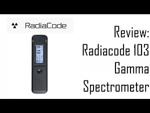 Review: Radiacode 103 - A Portable Gamma Spectrometer