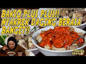 BAKSO PLUS PLUS!! NYAKREK DAGING BERASA BANGET!!