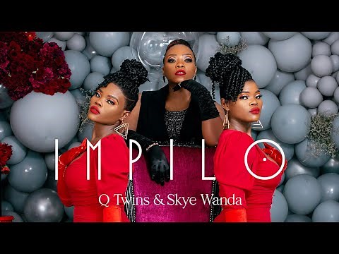 Q Twins & Skye Wanda - Impilo (Official Audio)
