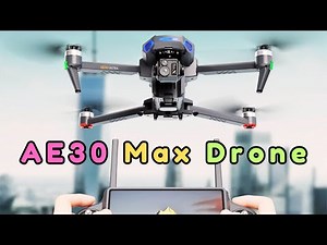 AE30 Max Drone | AE30 Ultra Drone