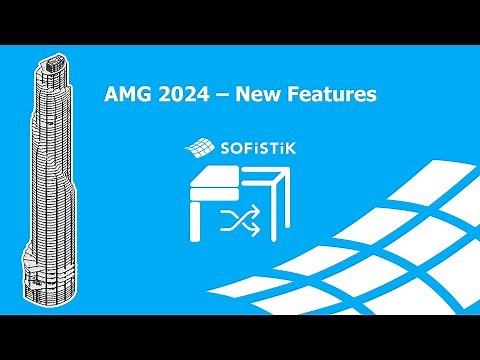 SOFiSTiK AMG 2024 - New Features