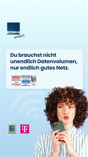 Premium-Mobilfunk bei EDEKA – dort, wo du es am wenigsten erwartest. Warum kompliziert, wenn’s auch smart geht? Mit EDEKA smart bekommst du Top-Mobilfunk im besten 5G Netz der Telekom – und das ganz ohne lange Vertragsbindung. Einfach flexibel bleiben, so wie dein Leben es braucht. 👉 Keine Vertragsbindung 👉 Nachhaltiger Mobilfunk in Kooperation mit dem WWF 👉 Kostenlose Rufnummernmitnahme mit Willkommensbonus 👉 Einfache Verwaltung mit moderner App 👉 Monatliche Einkaufs- und Tarifvorteile mit
