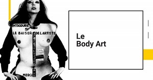 Le saviez-vous ? Le Body Art