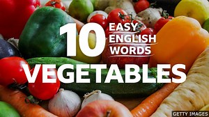BBC Learning English - 10 Easy English Words / Vegetables