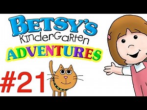 Betsy's Kindergarten Adventures - Full Episode #21